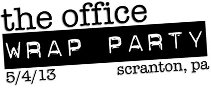 The Office Wrap Party May 4